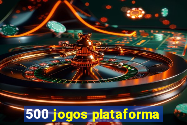 500 jogos plataforma